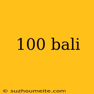 100 Bali