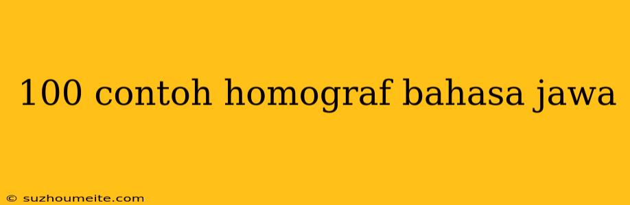 100 Contoh Homograf Bahasa Jawa