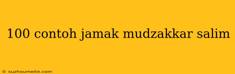 100 Contoh Jamak Mudzakkar Salim