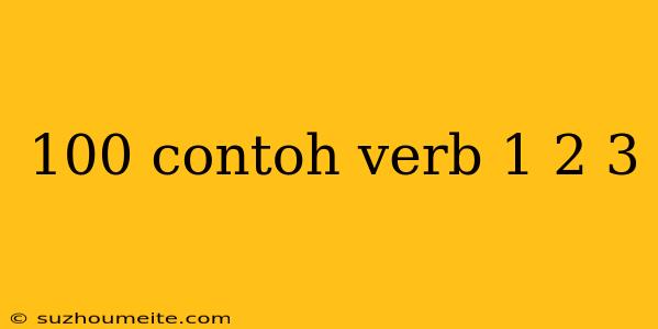 100 Contoh Verb 1 2 3