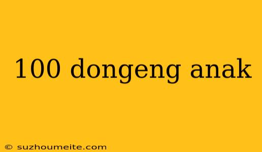 100 Dongeng Anak