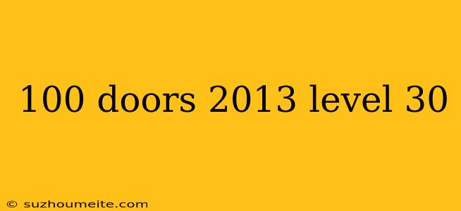 100 Doors 2013 Level 30