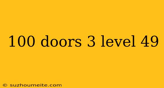 100 Doors 3 Level 49