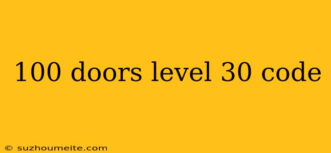 100 Doors Level 30 Code