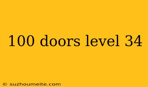 100 Doors Level 34