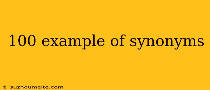 100 Example Of Synonyms