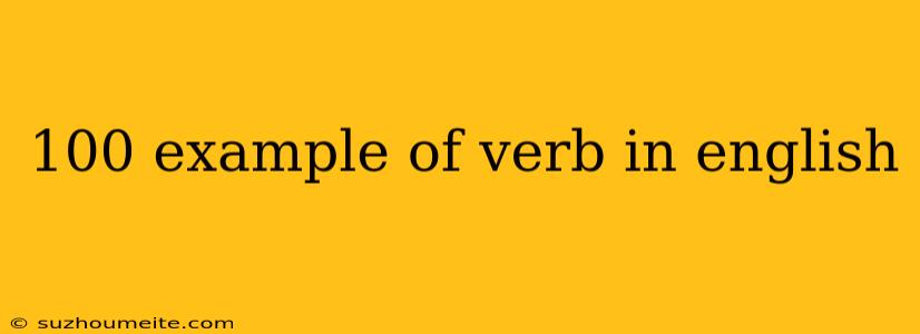 100 Example Of Verb In English