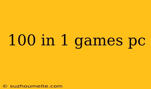 100 In 1 Games Pc