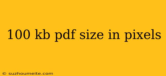 100 Kb Pdf Size In Pixels