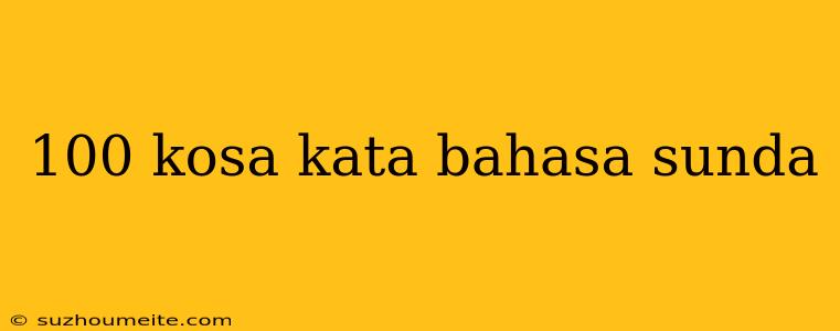 100 Kosa Kata Bahasa Sunda