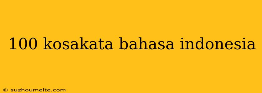 100 Kosakata Bahasa Indonesia