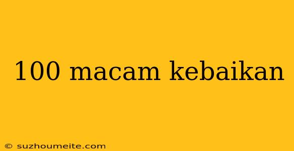 100 Macam Kebaikan