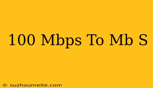 100 Mbps To Mb/s