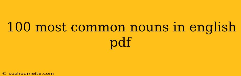 100 Most Common Nouns In English Pdf