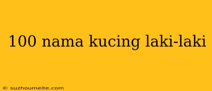 100 Nama Kucing Laki-laki