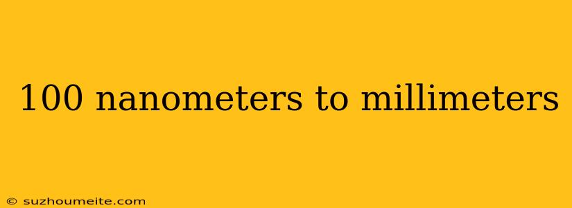 100 Nanometers To Millimeters