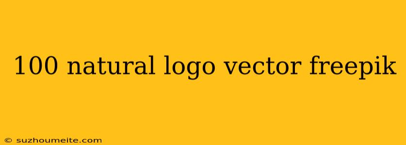 100 Natural Logo Vector Freepik