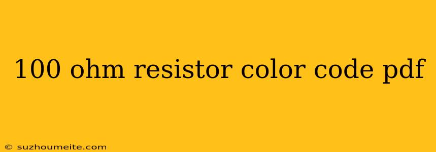 100 Ohm Resistor Color Code Pdf