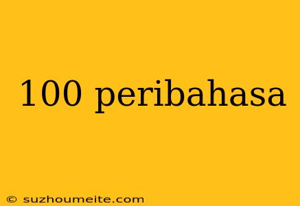 100 Peribahasa