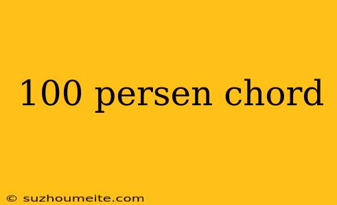 100 Persen Chord