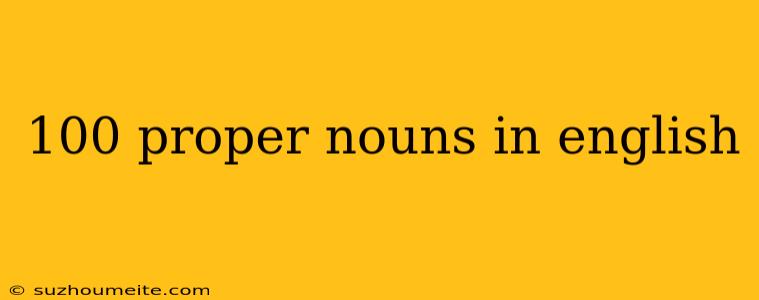 100 Proper Nouns In English