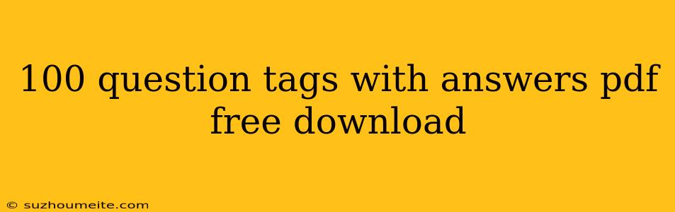 100 Question Tags With Answers Pdf Free Download