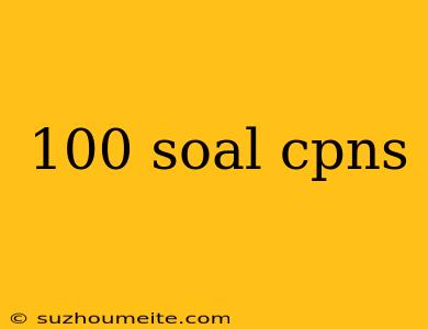 100 Soal Cpns