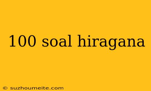 100 Soal Hiragana