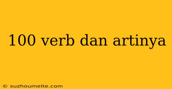 100 Verb Dan Artinya