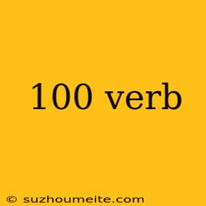 100 Verb