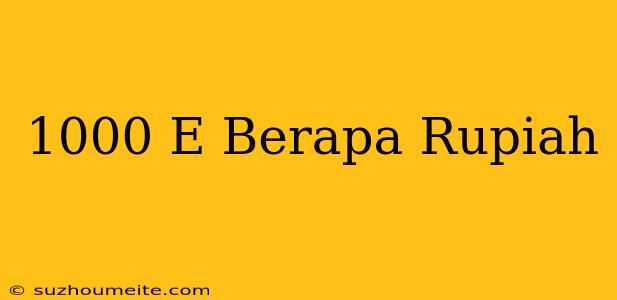 1000€ Berapa Rupiah