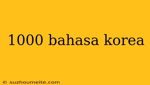 1000 Bahasa Korea