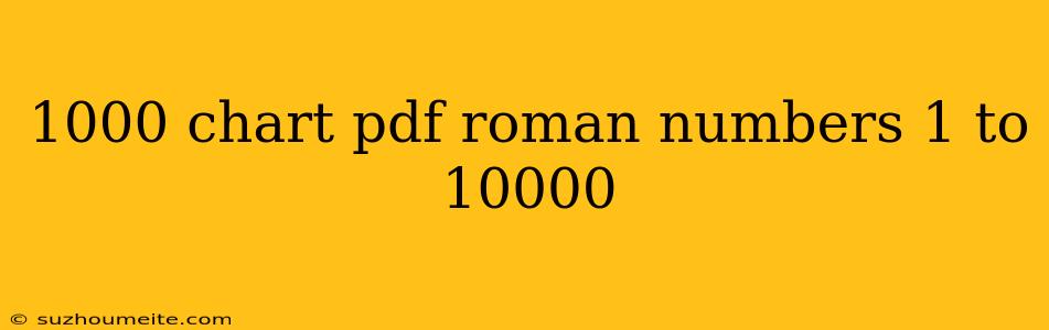 1000 Chart Pdf Roman Numbers 1 To 10000