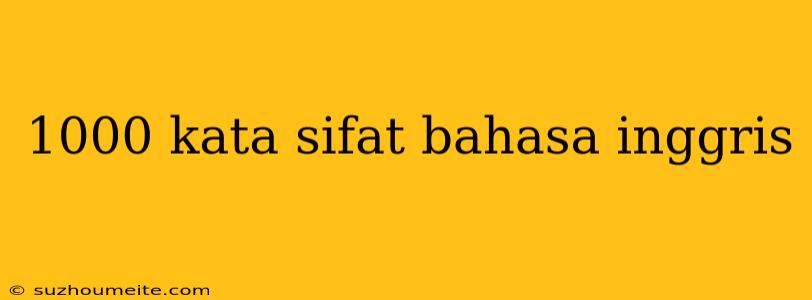 1000 Kata Sifat Bahasa Inggris