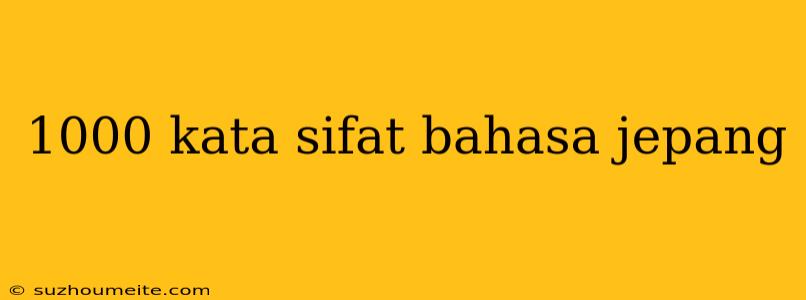 1000 Kata Sifat Bahasa Jepang