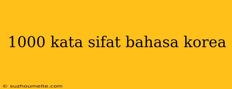 1000 Kata Sifat Bahasa Korea