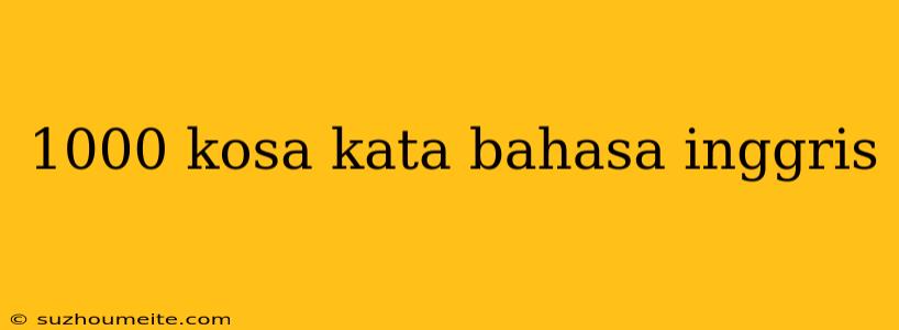 1000 Kosa Kata Bahasa Inggris