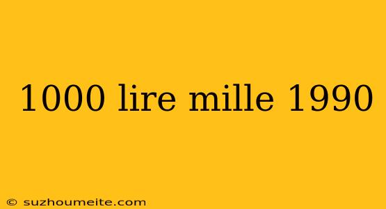 1000 Lire Mille 1990