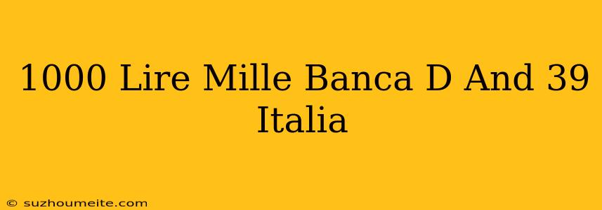 1000 Lire Mille Banca D'italia