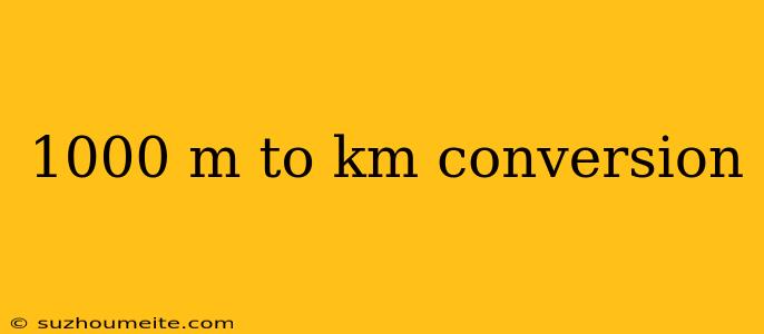 1000 M To Km Conversion