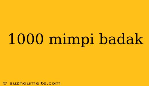 1000 Mimpi Badak