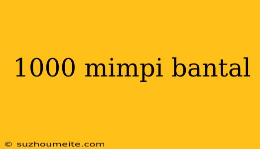 1000 Mimpi Bantal