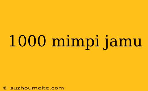 1000 Mimpi Jamu