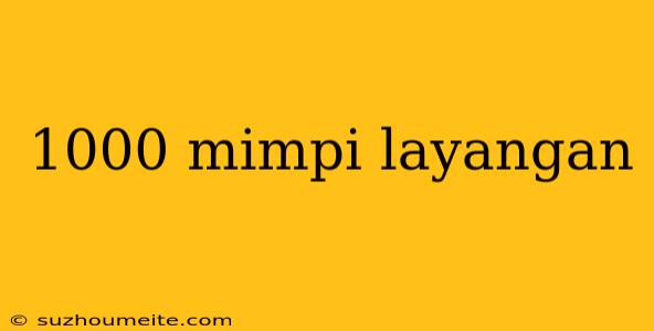 1000 Mimpi Layangan