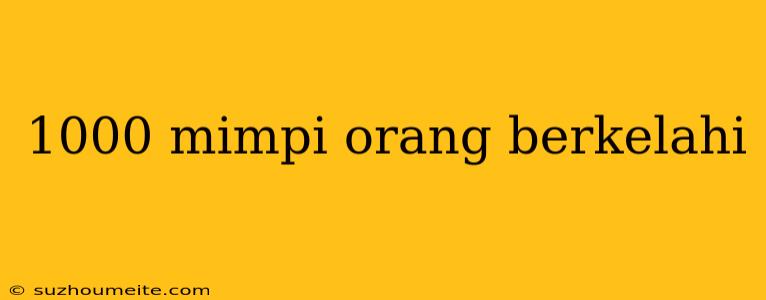 1000 Mimpi Orang Berkelahi