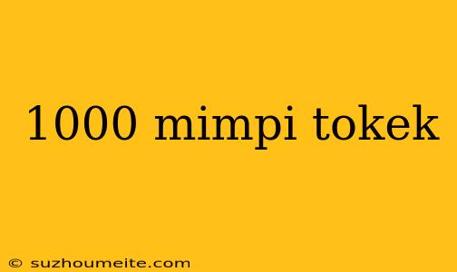 1000 Mimpi Tokek