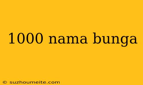 1000 Nama Bunga