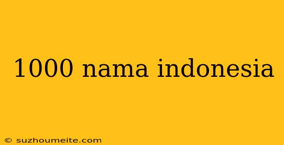 1000 Nama Indonesia