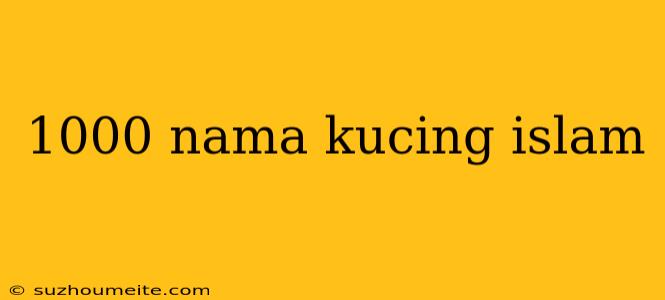 1000 Nama Kucing Islam