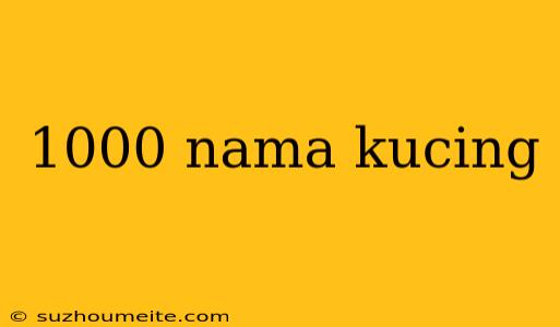 1000 Nama Kucing